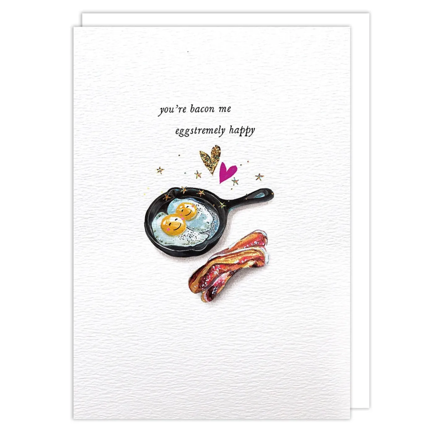 You're Bacon Me Eggstremely Happy Greeting Card
