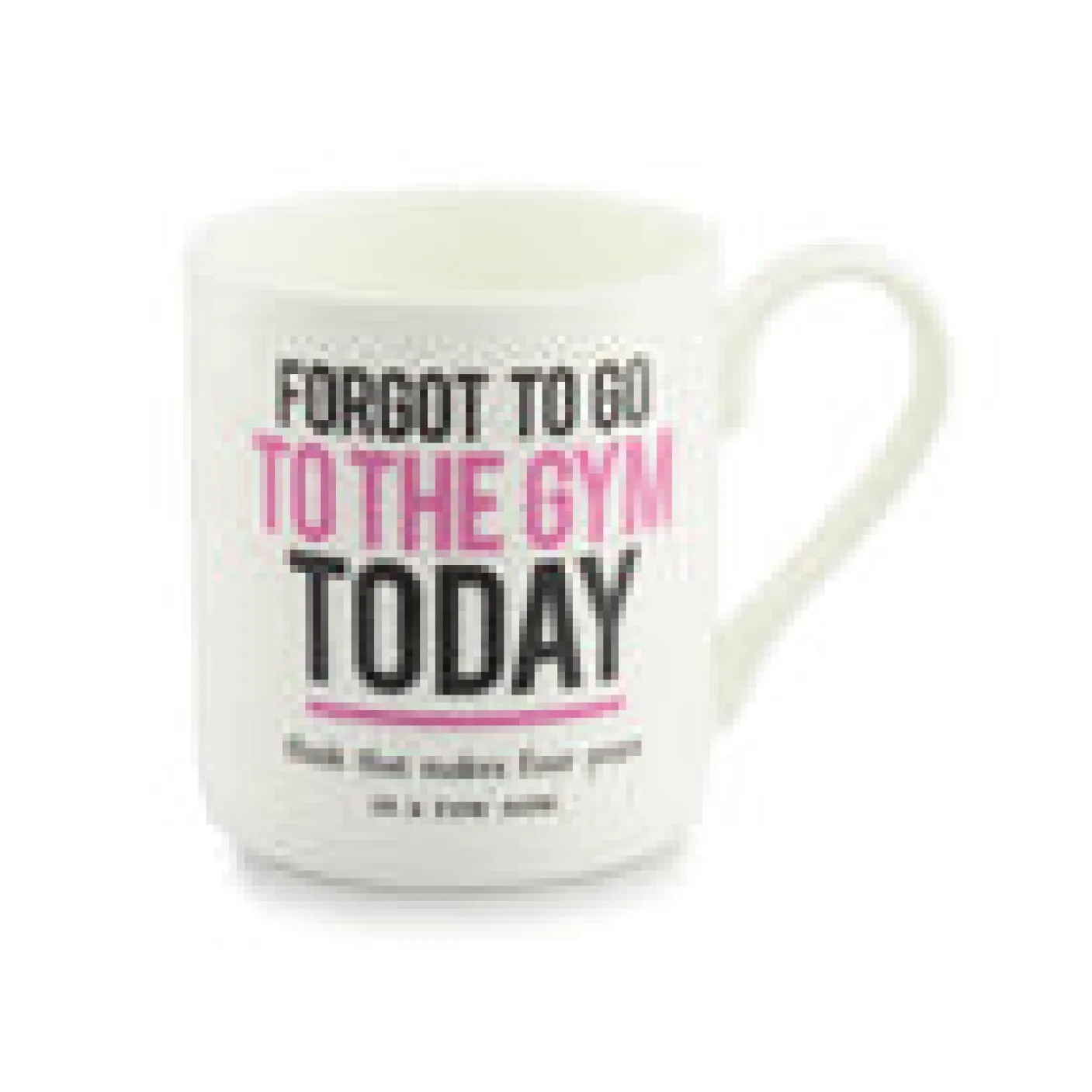 Forgot to go the the Gym Bone China Mug