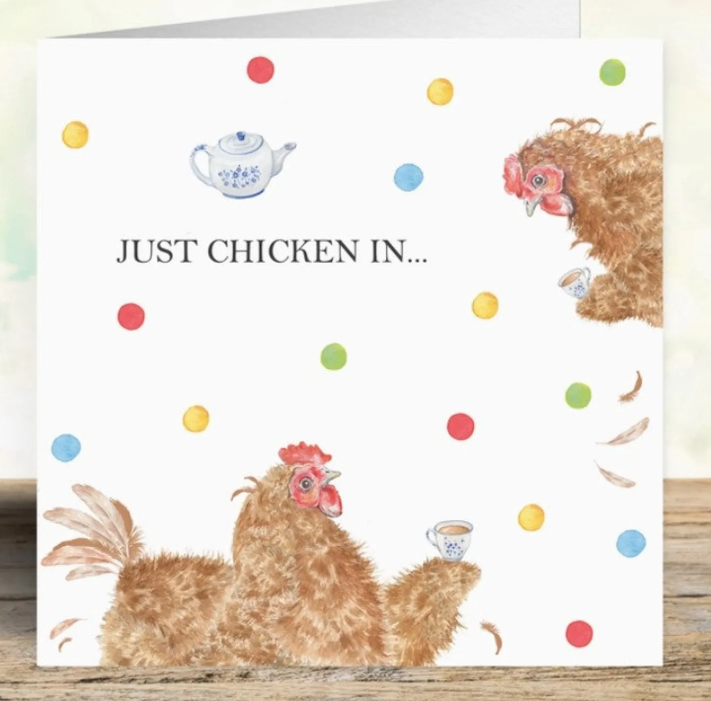 'Just Chicken In . . .'   Card