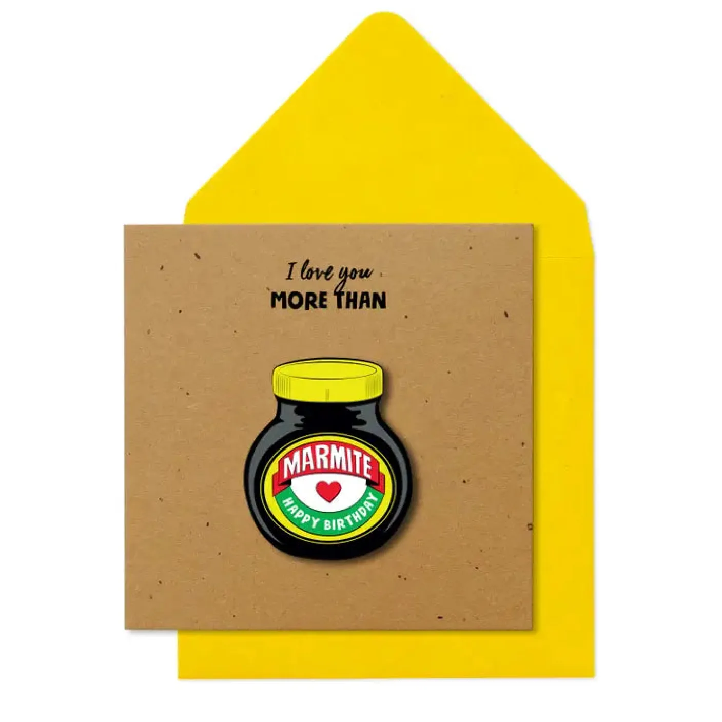 Marmite I Love You More Card